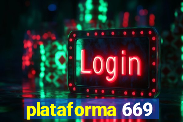 plataforma 669